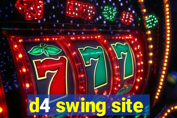 d4 swing site